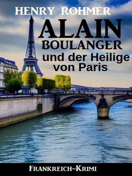 Title details for Alain Boulanger und der Heilige von Paris by Henry Rohmer - Available